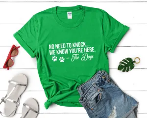 No Need To Knock We Know You Are Here Woman T Shirt.