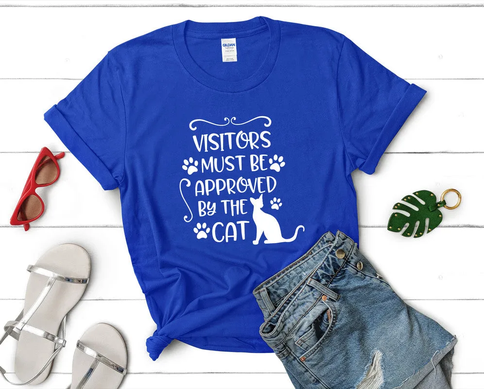 Visitors Must Be Approved By The Cat Woman T Shirt.