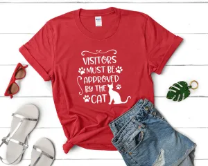 Visitors Must Be Approved By The Cat Woman T Shirt.