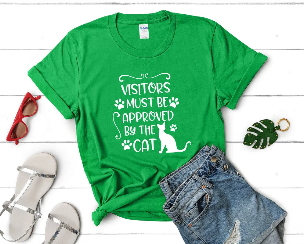 Visitors Must Be Approved By The Cat Woman T Shirt.