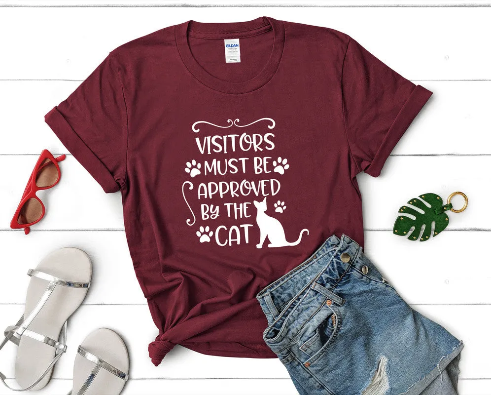 Visitors Must Be Approved By The Cat Woman T Shirt.